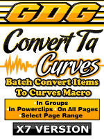 GDG Convert-Ta-Curves for X7 Plus FREE Bonus Macro Doc Font Lister for X7